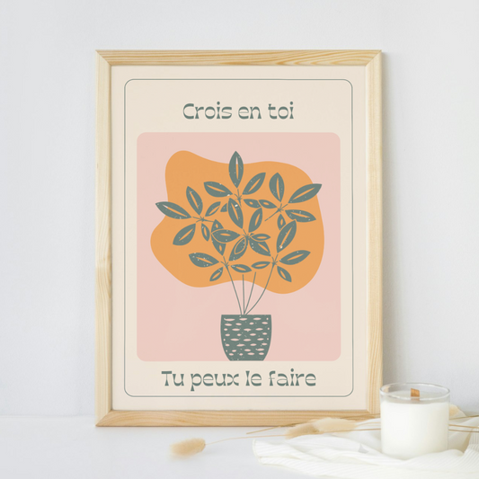 Affiche motivation crois en toi (Flower)